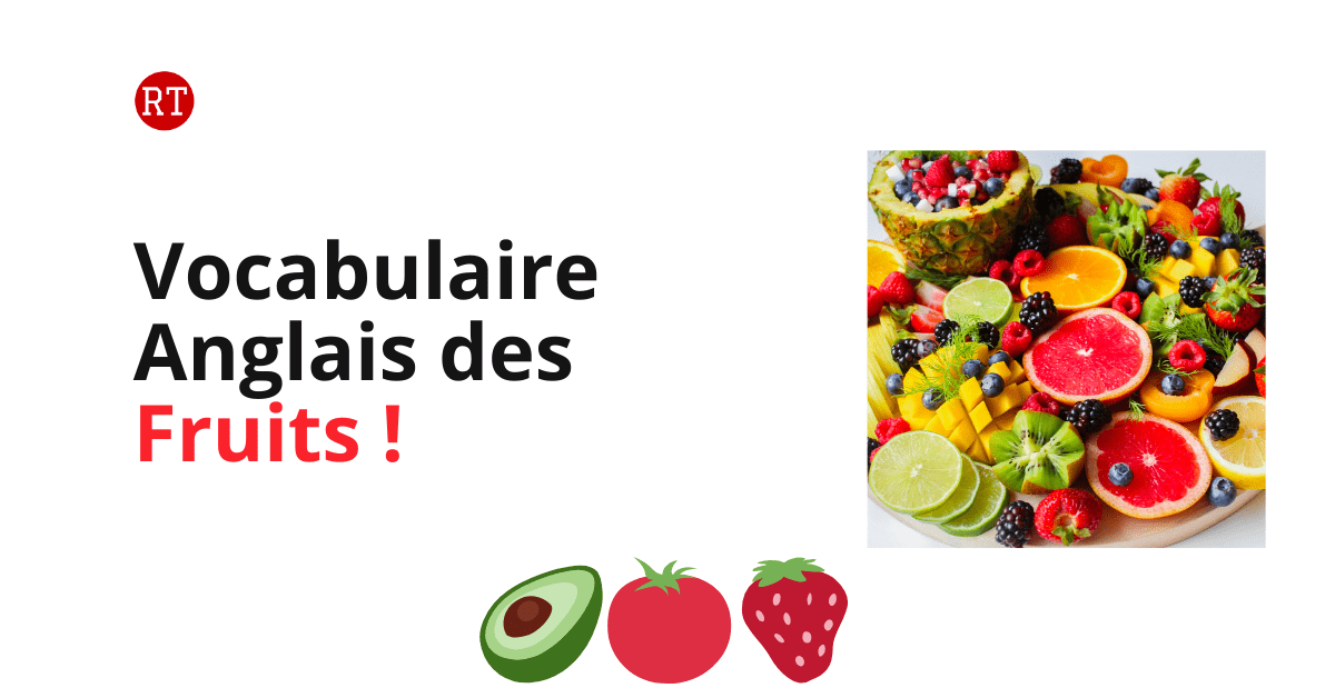 Vocabulaire des fruits en anglais 🍓🥑🍅