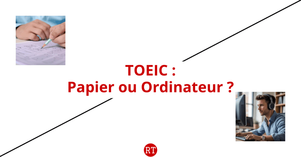 image de titre de l'article : une personne fait un examen sur papier, l'autre personne sur un ordinateur avec un casque. Le titre de l'image est "TOEIC : Papier ou Ordinateur"