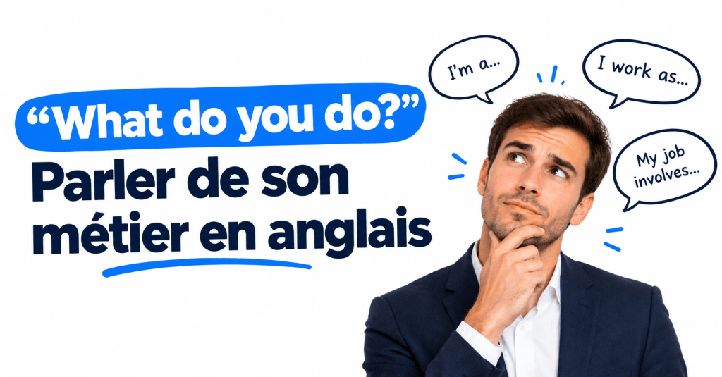 résenter son métier en anglais : expressions et vocabulaire professionnel